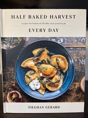 Half Baked Harvest Every Day Cookbook